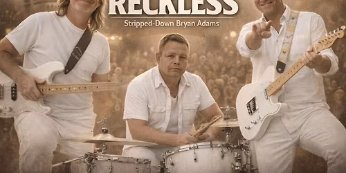 RECKLESS - STRIPPED DOWN BRYAN ADAMS