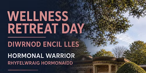 Wellness Retreat Day - Cardiff, October 2026