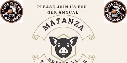 The Zapata Club Annual Matanza