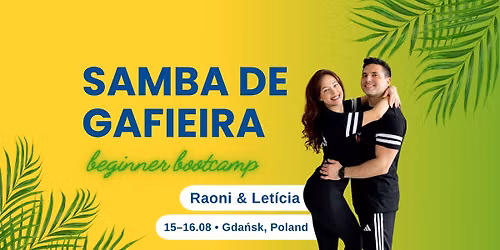 SAMBA DE GAFIEIRA \ud83d\udc9a 6h Beginner Bootcamp with Raoni & Let\u00edcia | Gda\u0144sk