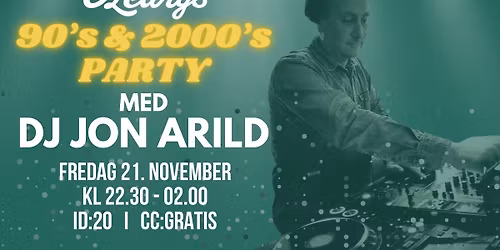 90s & 2000s party @ O'Learys S\u00f8gne