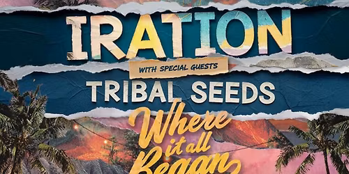 Iration & Tribal Seeds