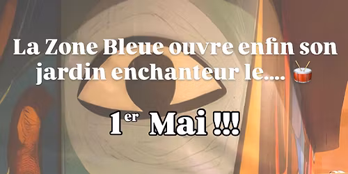 R\u00e9ouverture du jardin enchanteur de la Zone Bleue \ud83e\ude75