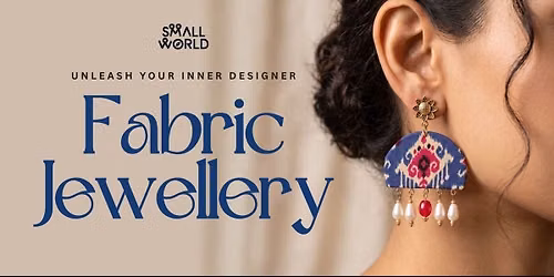 Fabric Jewllery Workshop