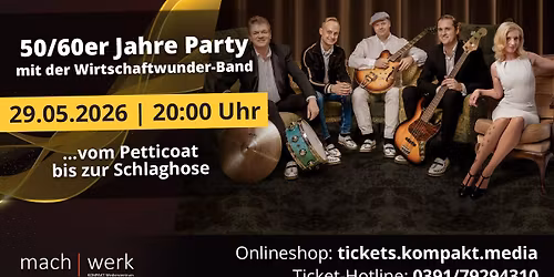 50\/60er Jahre Party mit "Die Wirtschaftswunder-Band" | Magdeburg | machwerk