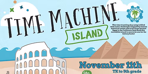 Time Machine Island - Stem Day Camp