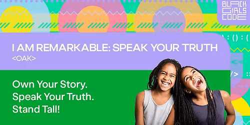 Black Girls Code - Bay Area: I Am Remarkable Workshop(Ages 10-18)