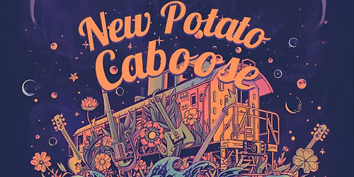 New Potato Caboose Two Night Jamboree - Groove in the Gorge Music Series