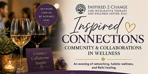 Inspired Connections, Community and Collaborations in Wellness