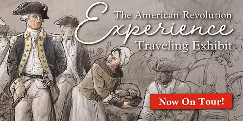 American Revolution Experience Exhibit