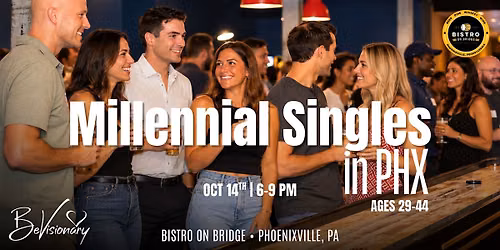 Millennial Singles in PHX | 29-44