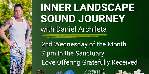 Inner Landscape Sound Journey with Daniel Archileta