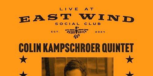 Colin Kampschroer Quintet at East Wind Social Club