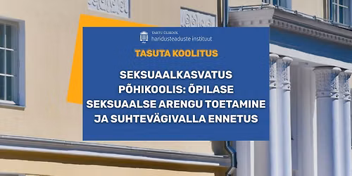 Koolitus: Seksuaalkasvatus p\u00f5hikoolis: \u00f5pilase seksuaalse arengu toetamine ja suhtev\u00e4givalla 