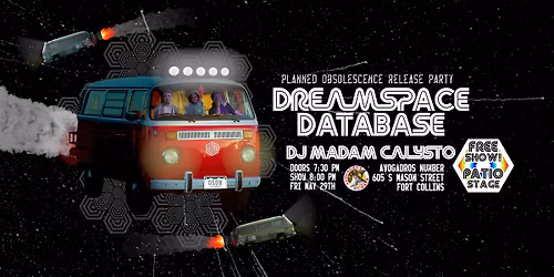 Dreamspace Database w\/ DJ Madam Calysto @ Avogadros Number