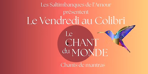 Le Chant du Monde - Chants de Mantras - Sur Don Libre