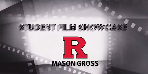 Rutgers Student Film Showcase