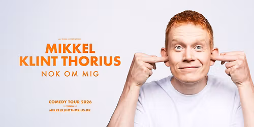 Mikkel Klint Thorius - NOK OM MIG 2026 - Roskilde Kongrescenter