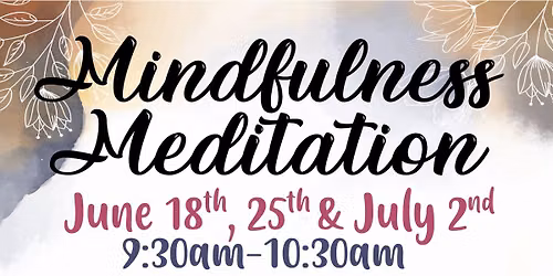 Mindful Meditation (Free/Sign-Up)