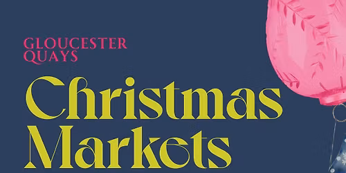 Gloucester Quays Christmas Markets