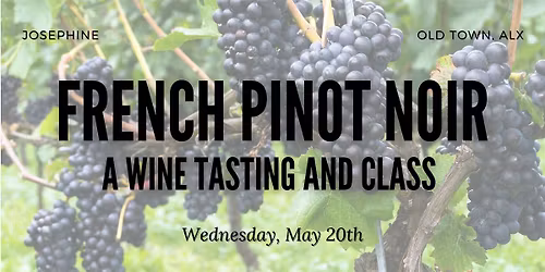 French Pinot Noir: A Wine Tasting and Class (7PM Session)