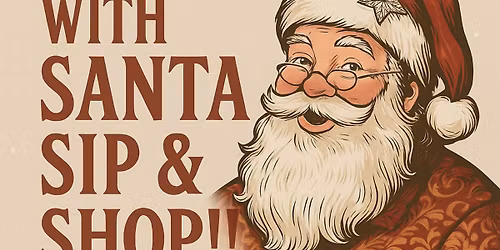 Saturday Sip & Shop With Santa