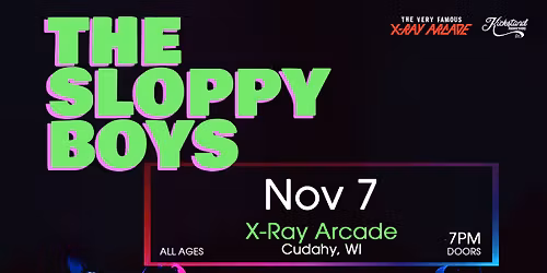 The Sloppy Boys at X-Ray Arcade