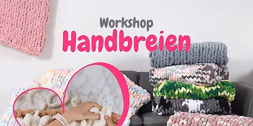 Workshop Handbreien
