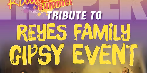 \ud83d\udd36 KULTURSUMMER 2026 \u2013 REYES FAMILY GIPSY EVENT \ud83d\udd36
