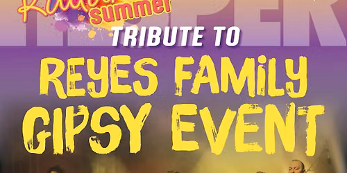 \ud83d\udd36 KULTURSUMMER 2026 \u2013 REYES FAMILY GIPSY EVENT \ud83d\udd36