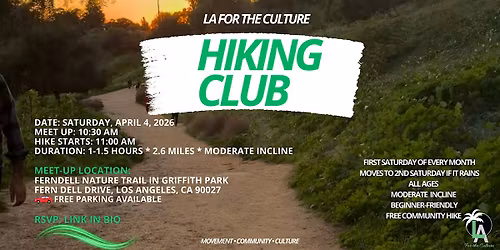 FREE!! LA for the Culture Hiking Club \u2013 Saturday, April 4th - Ferndell Park