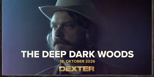 The Dep Dark Woods (CA) - Dexter, Odense