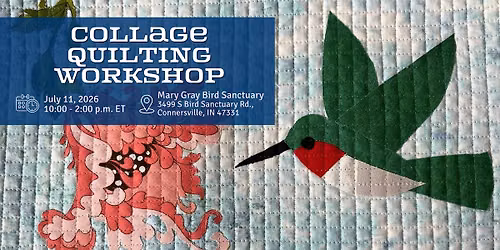 Hummingbird Collage Quilting Workshop at Mary Gray