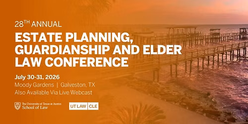 28th Annual Estate Planning, Guardianship and Elder Law Conference