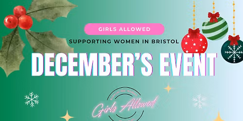 GIRLS ALLOWED - CHRISTMAS EVENT \ud83c\udf84\ud83c\udf85\ud83c\udffc