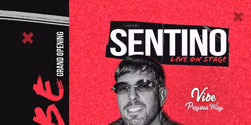 SENTINO | 02.05.2026 | VIBE: Przysta\u0144 WILGA