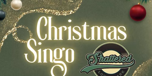 Christmas Singo at Shattered 