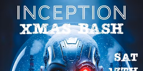 INCEPTION XMAS BASH