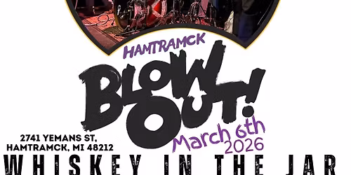 Hamtramck Blow Out!!