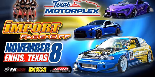 Import Face-Off Ennis, TX 11\/8\/26