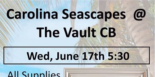 \ud83c\udf0a Carolina Seascapes Workshop at The Vault CB \ud83d\udc1a