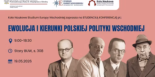 Konferencja Studencka "Ewolucja i Kierunki Polskiej Polityki Wschodniej""