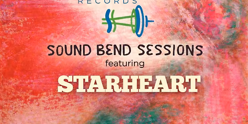 Sound Bend Sessions LIVE Featuring StarHeart 