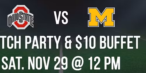 OSU vs Michigan Game Watch Party and Buffet \ud83c\udfc8\ud83c\udf5d\ud83c\udf55