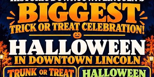 \ud83c\udf83 Downtown Lincoln\u2019s Halloween Celebration 2026 - Costume Contest, Candy, Games and Prizes!