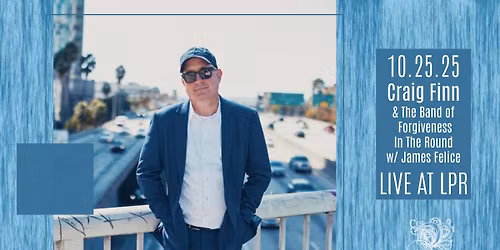 Craig Finn & The Band of Forgiveness - In The Round - w\/ James Felice