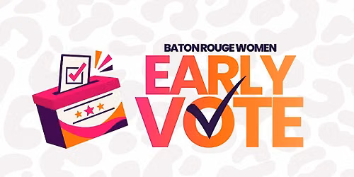 Baton Rouge Women Early Vote