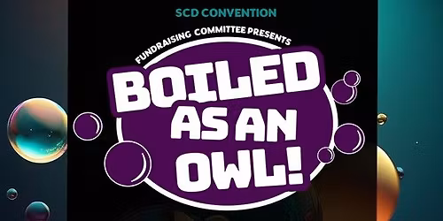 BOILED AS AN OWL - Fundraising Event