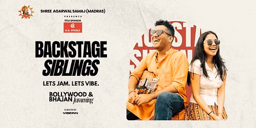 Backstage Siblings - Live In Chennai
