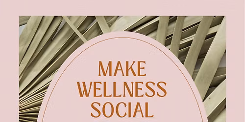 Fall MAKE Wellness Social 